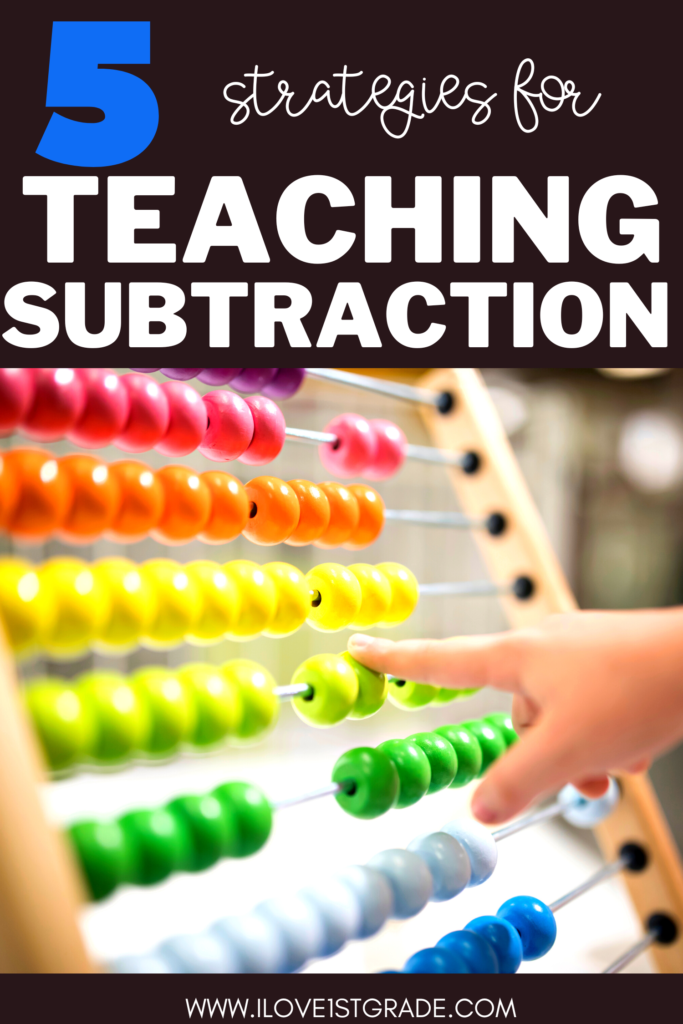 5-strategies-for-teaching-subtraction-in-1st-grade-i-love-1st-grade