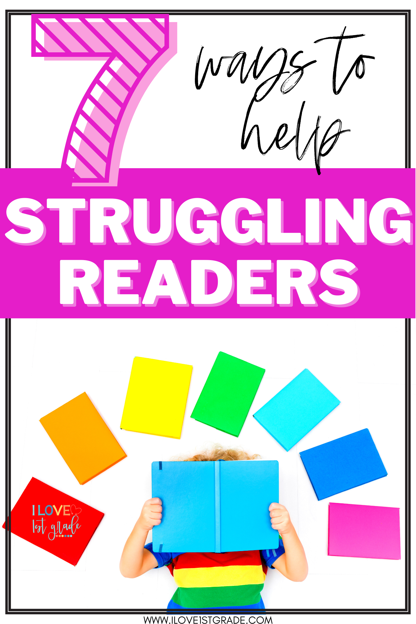 7 Ways To Help Struggling Readers In First Grade I Love 1st Grade